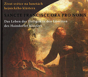 Das Leben des Heiligen in den Lünetten des Haindorfer Klosters