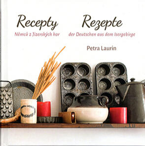 Rezepte der Deutschen aus dem Isergebirge Rezepte der Deutschen aus dem Isergebirge