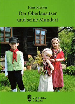 Der Oberlausitzer und seine Mundart Der Oberlausitzer und seine Mundart