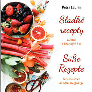 Süße Rezepte der Deutschen aus dem Isergebirge Süße Rezepte der Deutschen aus dem Isergebirge