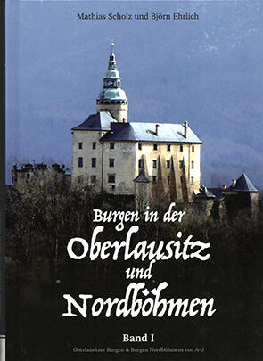 Burgen in der Oberlausitz und Nordböhmen, Band I