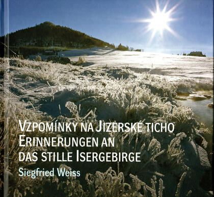 Erinnerungen an das stille Isergebirge Erinnerungen an das stille Isergebirge